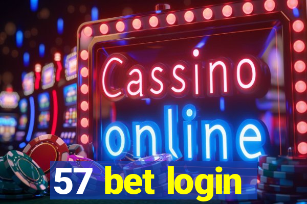 57 bet login